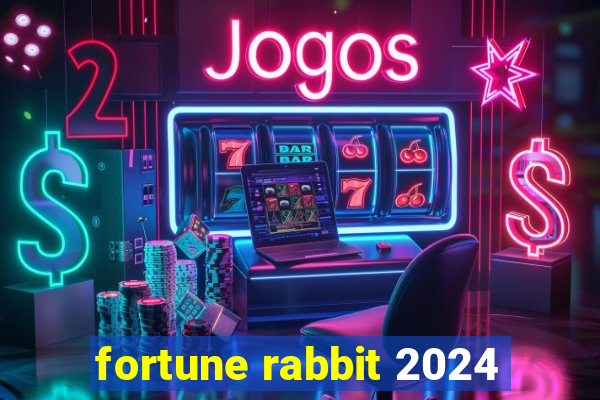 fortune rabbit 2024